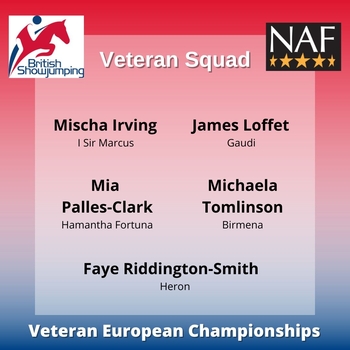 British Showjumping’s Team NAF Veteran Squad announced for Veteran European Championship British Showjumping’s Team NAF Veteran Squad announced for Veteran European Championship